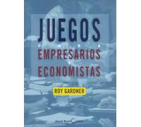 Roy Gardner Juegos para empresarios y economistas (Tascabile)