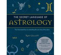 Roy Gillett The Secret Language of Astrology (Tascabile) Secret Language