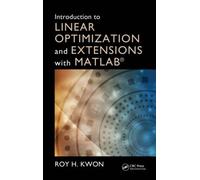 Roy H. Kwon Introduction to Linear Optimization and Extension (Copertina rigida)