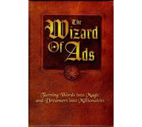 Roy H. Williams – The Wizard of Ads: Trasformare parole in magia e sognatori in milionari – Tascabile