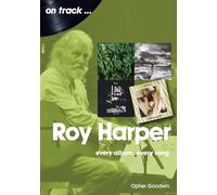 Roy Harper: Every Album, Every Song