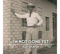 Roy Harper I'm Not Gone Yet (CD)
