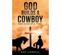 Roy Harrell God Builds A Cowboy (Tascabile)