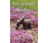Roy Harris Integrating Reality (Tascabile)