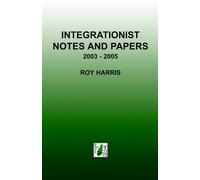 Roy Harris Integrationist Notes and Papers (Tascabile)