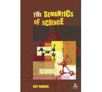 Roy Harris The Semantics of Science (Copertina rigida)