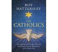 Roy Hattersley The Catholics (Copertina rigida)