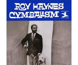 Roy Haynes - Cymbalism [Ltd. Re-Issue]