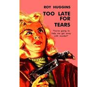 Roy Huggins Too Late For Tears (Tascabile)