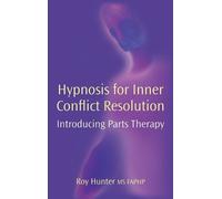 Roy Hunter Hypnosis for Inner Conflict Resolution (Copertina rigida)