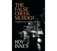 Roy Innes The False Creek Murder (Tascabile)