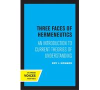 Roy J. Howard Three Faces of Hermeneutics (Tascabile)