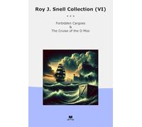 Roy J. Snell Collection (VI): Forbidden Cargoes Cruise