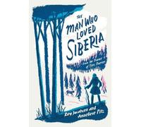 Roy Jacobsen Anneliese Pitz The Man Who Loved Siberia (Tascabile)