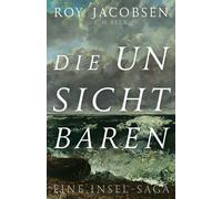 Roy Jacobsen Gabriele Haefs Andreas B Die Unsichtbaren: Eine (Copertina rigida)