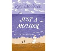Roy Jacobsen Just a Mother (Tascabile)