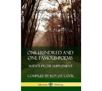 Roy Jay Cook One Hundred and One Famous Poems: With A Prose Suppleme (Tascabile)