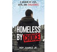 Roy Juarez Homeless by Choice (Copertina rigida)