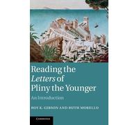 Roy K. Gibson Ruth More Reading the Letters of Pliny the Youn (Copertina rigida)