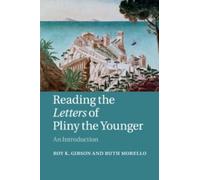 Roy K. Gibson Ruth Morello Reading the Letters of Pliny the Younger (Tascabile)