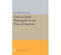 Roy Kenneth Hack God in Greek Philosophy to the Time of Socrates (Tascabile)