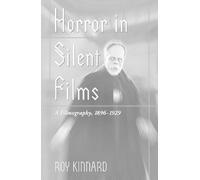 Roy Kinnard Horror in Silent Films (Tascabile) McFarland Classics