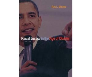 Roy L. Brooks Racial Justice in the Age of Obama (Copertina rigida)