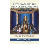 Roy L Hill Psychology and the Near-Death Experience (Tascabile)