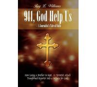 Roy L. Williams 911, God Help Us - A Journalist's Tale of Fai (Copertina rigida)