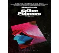 Roy L Wysack L Stephen Wolfe Handbook for Space Pioneers (Tascabile)