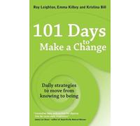 Roy Leighton Emma Kilbey Kristina Bill 101 Days to Make a Change (Tascabile)