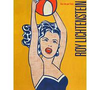 Roy Lichtenstein. Una vita per l'arte. Ediz. illustrata