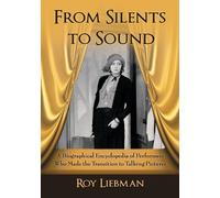 Roy Liebman From Silents to Sound (Tascabile)