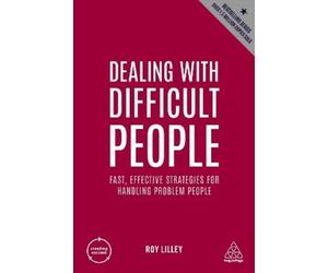 Roy Lilley Dealing with Difficult People (Tascabile) Creating Success series