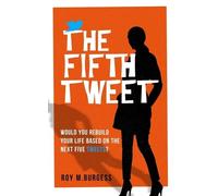 Roy M. Burgess The Fifth Tweet (Tascabile)