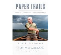 Roy MacGregor Paper Trails (Copertina rigida)