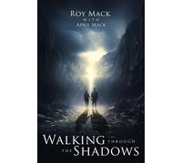 Roy Mack Walking through the Shadows (Tascabile)