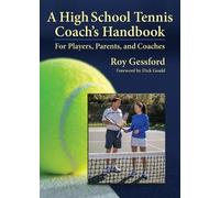 Roy Morgan Gessford A High School Tennis Coach's Handbook (Tascabile)