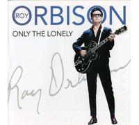 ROY ORBISON - Only The Lonely