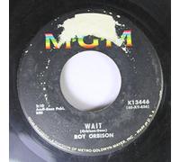 ROY ORBISON - ROY ORBISON 45 RPM WAIT / BREAKIN' UP IS BREAKIN' MY HEART