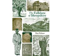 Roy Palmer The Folklore of Shropshire (Tascabile)