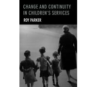 Roy Parker Change and Continuity in Children's Services (Copertina rigida)