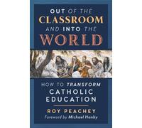 Roy Peachey Out of the Classroom and into the World (Tascabile)