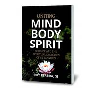 Roy Pereira Uniting Mind, Body, Spirit (Tascabile)