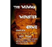 Roy Pond THE MUMMY MONSTER GAME Complete 3 Stories in 1 Book (Tascabile)