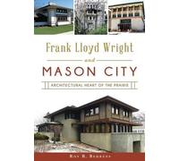 Roy R. Behrens Frank Lloyd Wright and Mason City (Tascabile)