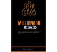 Roy R Joseph Millionaire mission 2024 (Tascabile)