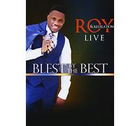 Roy & Revelation - Blest by the Best Live