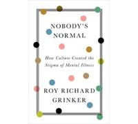 Roy Richard Grinker Nobody's Normal (Copertina rigida)