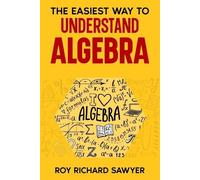 Roy Richard Sawyer The Easiest Way to Understand Algebra (Tascabile)